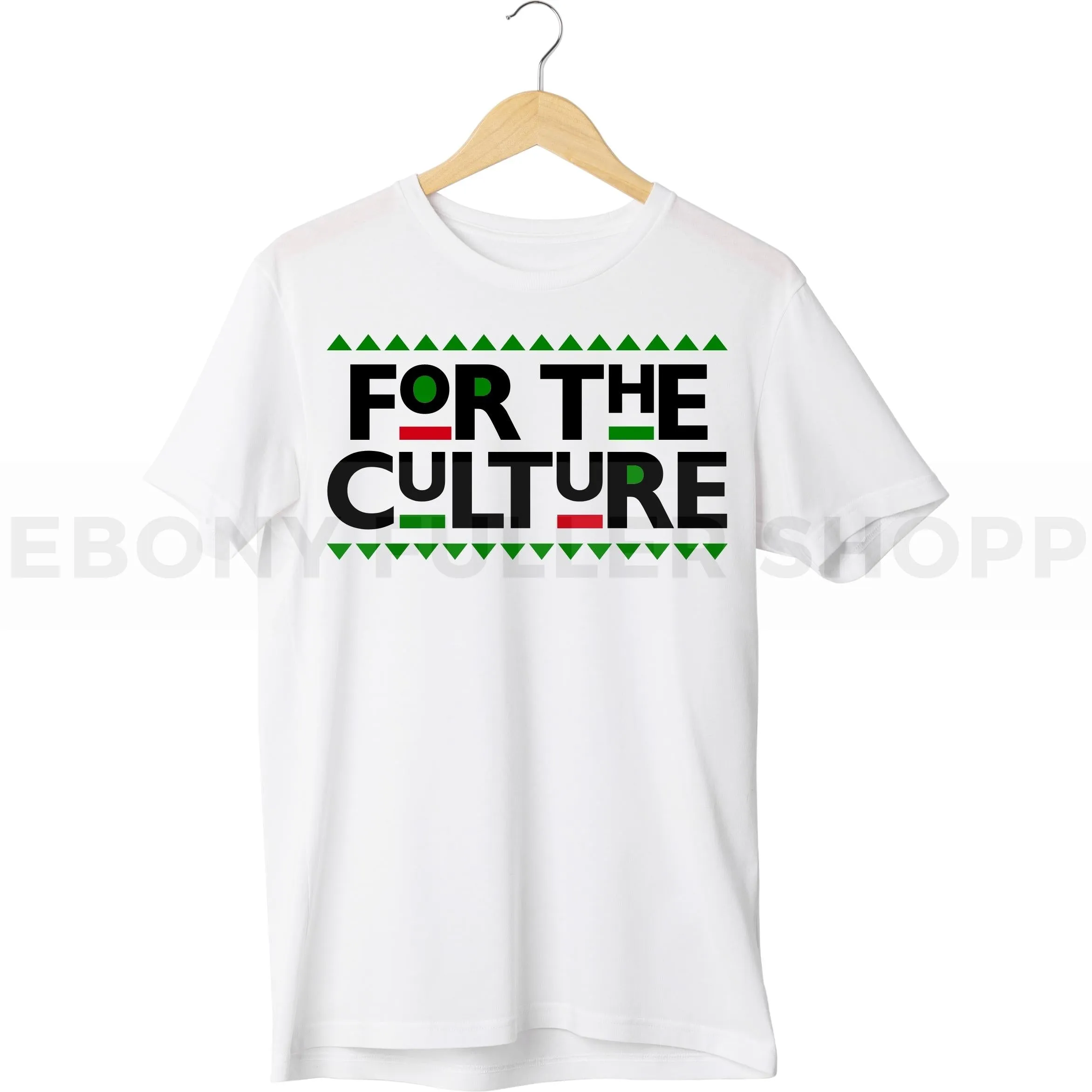 For The Culture T-shirt For Black Men, Women and Children Top T Shirt - Melanin phrases, Black History quotes, Juneteenth African American saying on White T-shirts